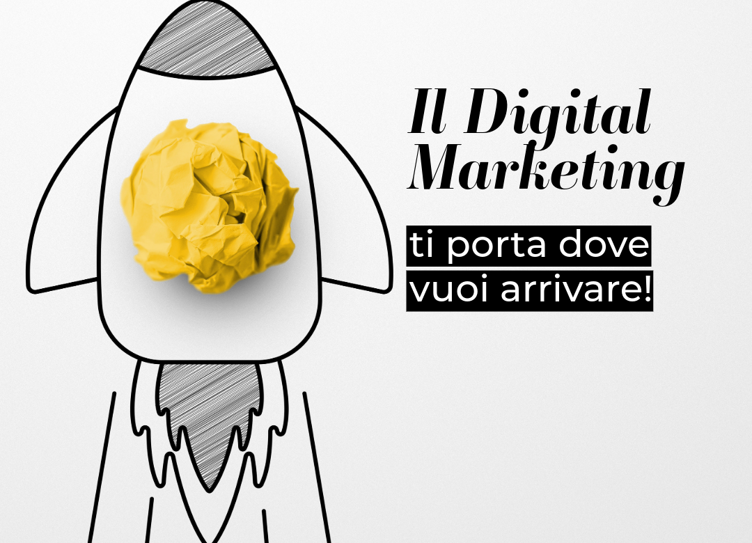 Perché il digital marketing è fondamentale per la tua attività